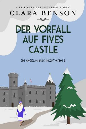 [Angela Marchmont 05] • Der Vorfall auf Fives Castle